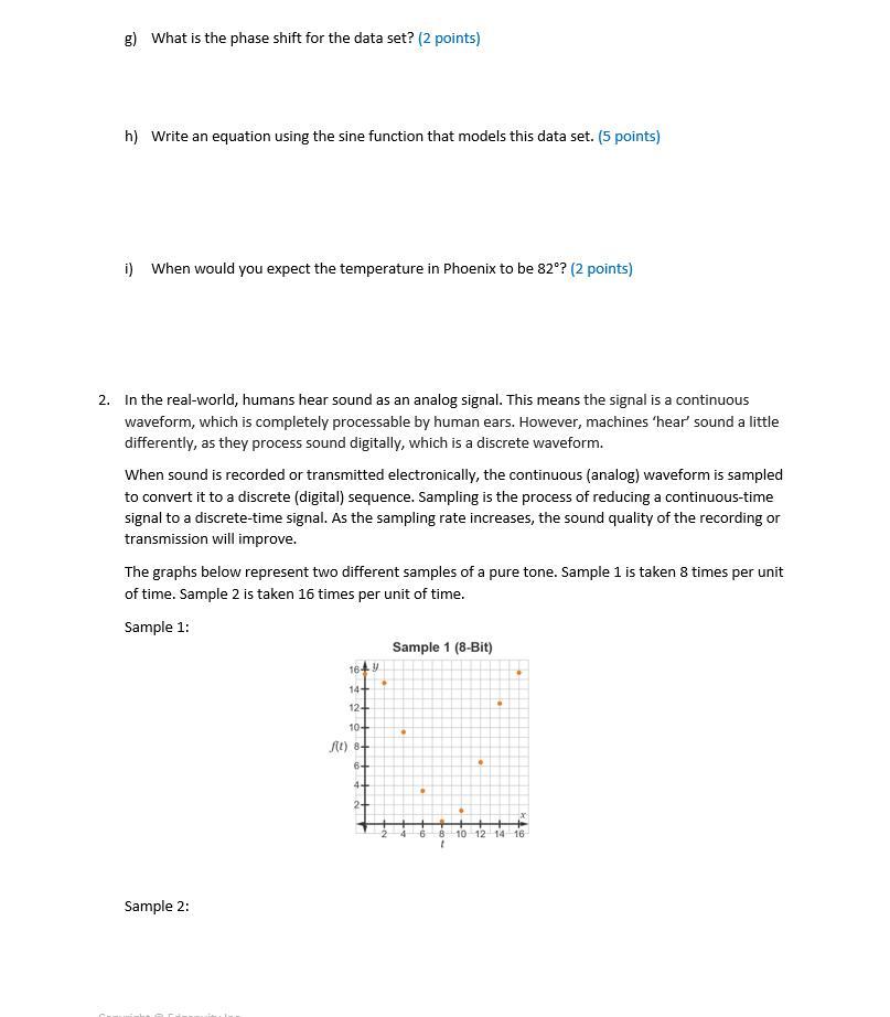1/4 OF MY POINTS For this assignment, you will use sinusoids to model mathematical and real-world problems.Background