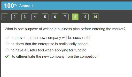 What is one purpose of writing a business plan before entering the market?