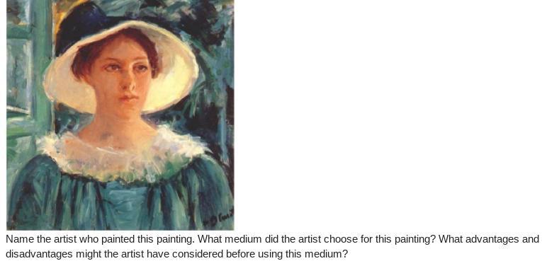 Name the artist who painted this painting. What medium did the artist choose for this painting? What