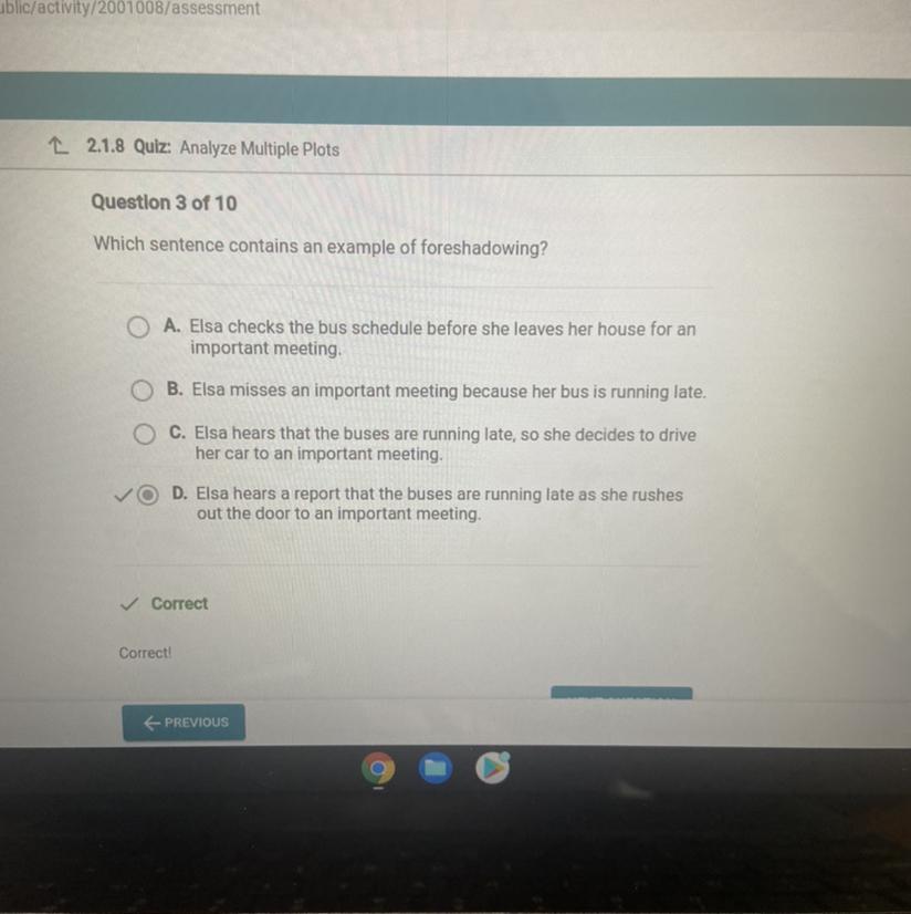 Which Sentence Contains An Example Of Foreshadowing?A. Elsa Checks The Bus Schedule Before She Leaves