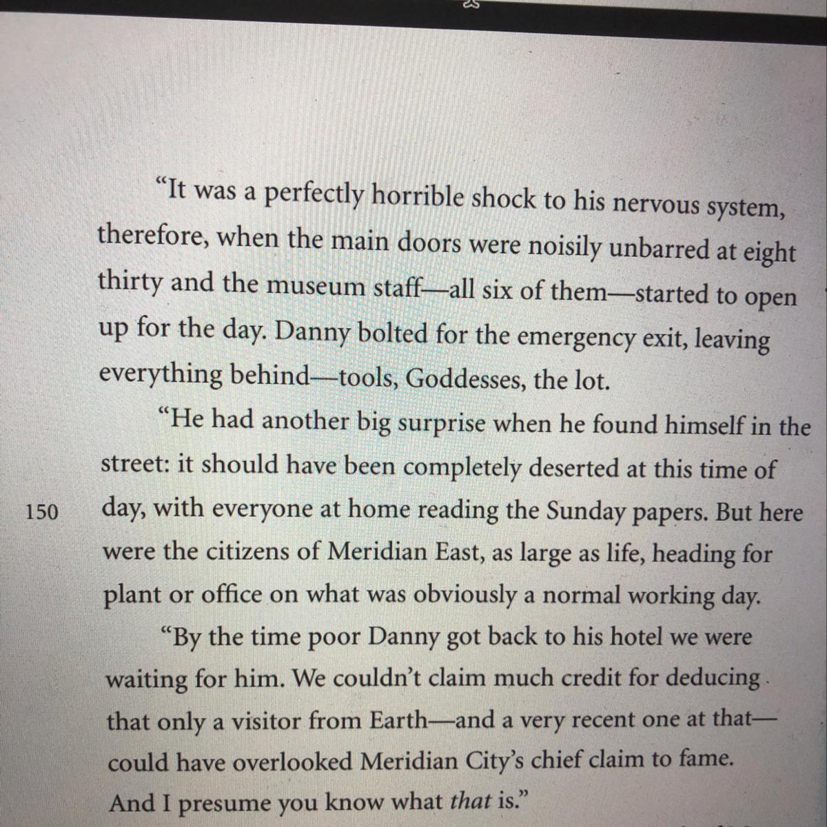 Pause at line 147. Dannythought it was Sunday andthe museum was closed. Whyis the museum open?