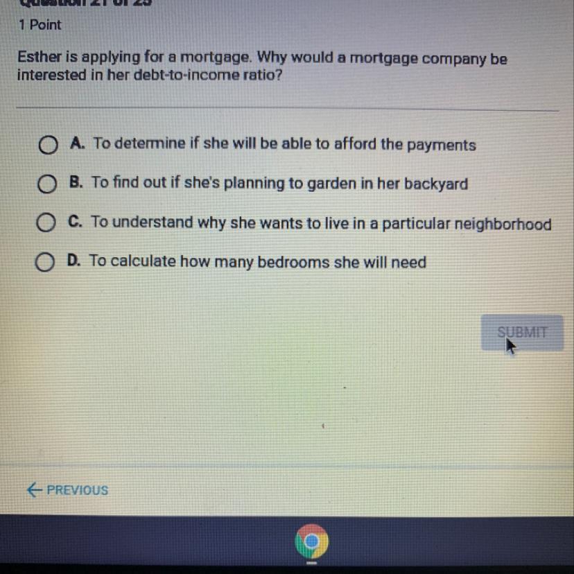 Esther Is Applying For A Mortgage. Why Would A Mortgage Company Beinterested In Her Debt-to-income Ratio?