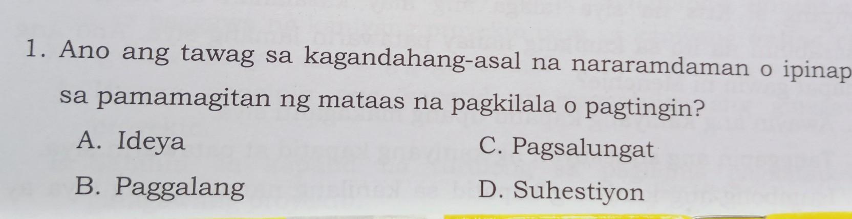 1. Ano ang tawag sa kagandahang-asal na nararamdaman o ipinapakita sa pamamagitan ng mataas na pagkilala