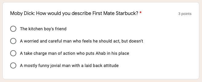 Moby Dickk: How Would You Describe First Mate Starbuck?a. The Kitchen Boy's Friendb. A Worried And Careful