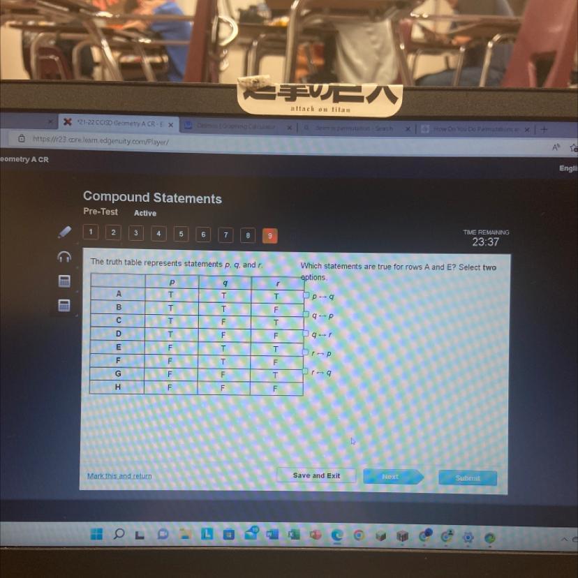 The truth table represents statements p, q, and r.9rATTBTFCTTFFTFFFTFFDEFGHMark this and returnTTTEFTTFFWhich