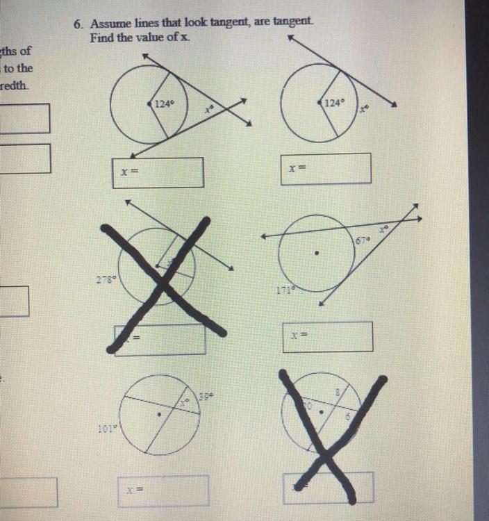 Assume lines that look tangent, are tangent.Find the value of x.(The ones that are crossed out dont need