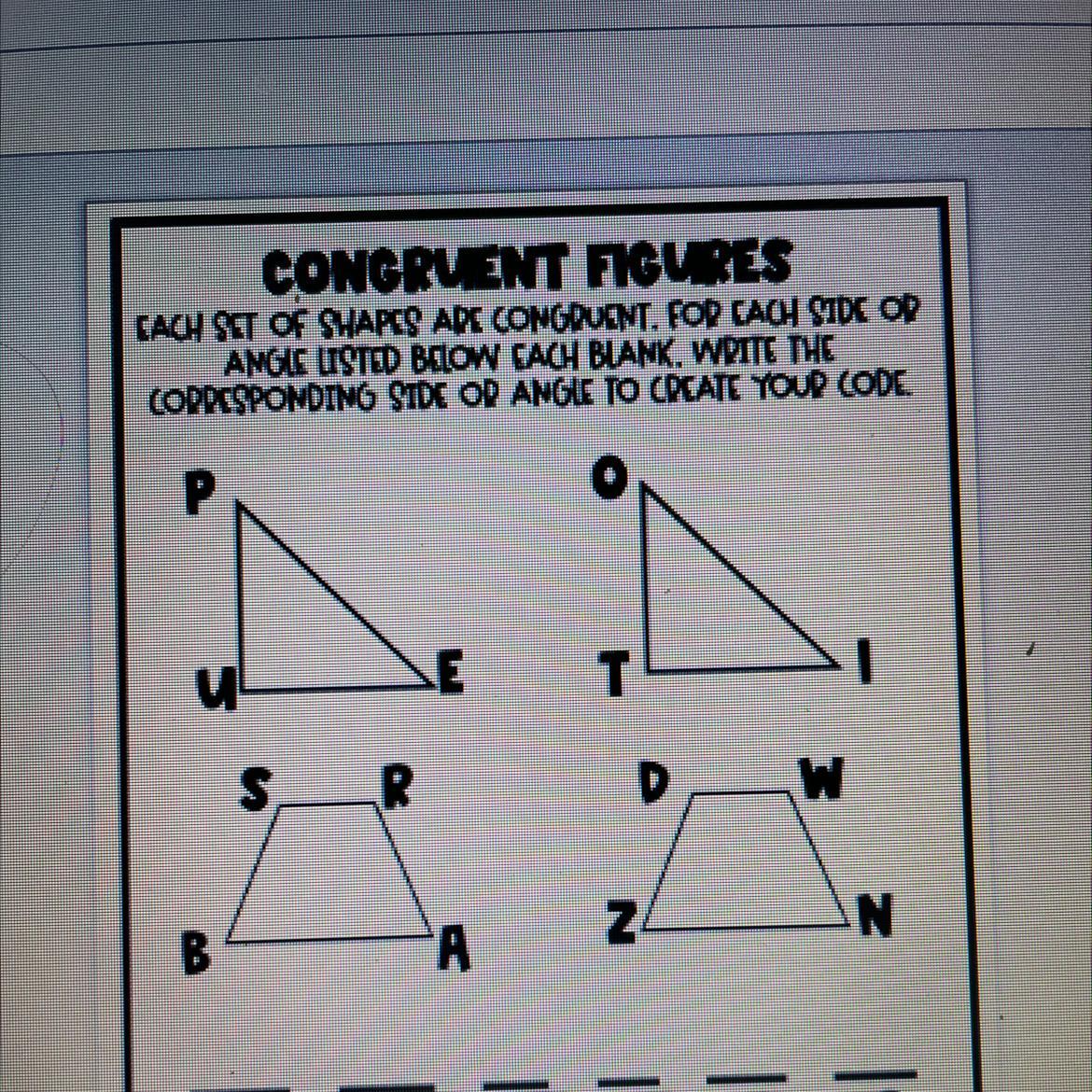 CONGRUENT FIGURESEACH SET OF SHAPES ARE CONGRUENT. FOR CACH SIDE ORANGLE LISTED BELOW CACH BLANK. WRITE