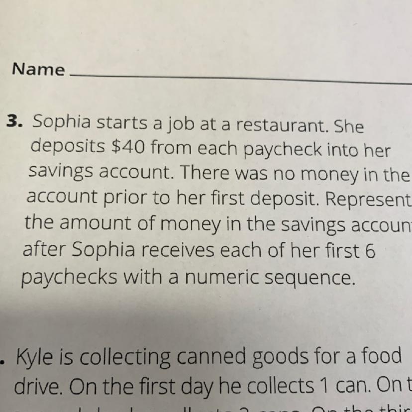 3. Sophia starts a job at a restaurant. Shedeposits $40 from each paycheck into hersavings account. There