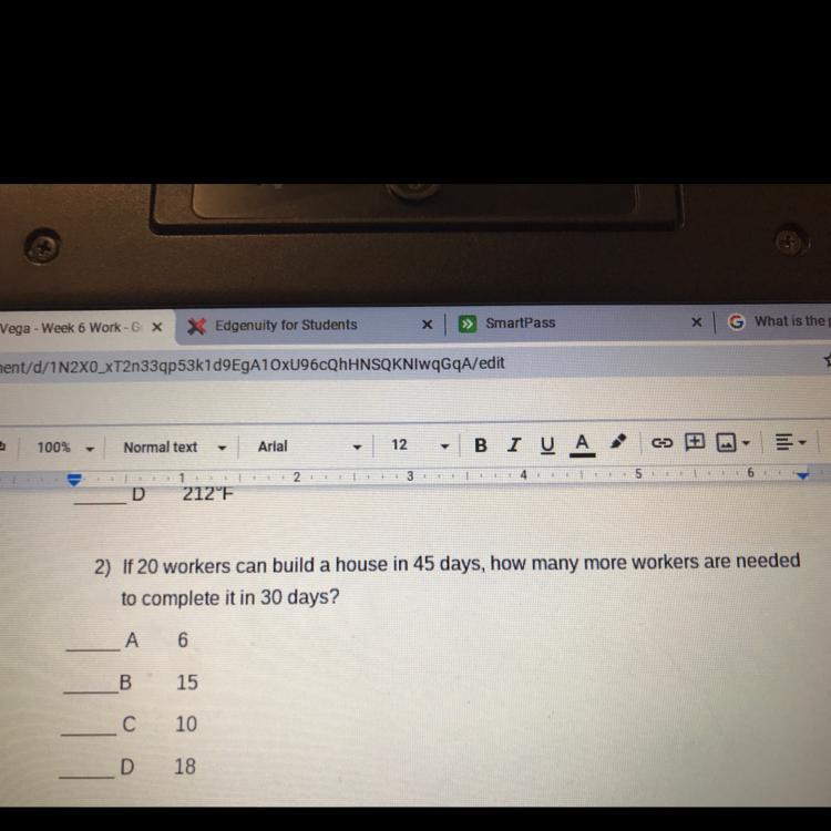 2) If 20 workers can build a house in 45 days, how many more workers are neededto complete it in 30 days?6B1510D18