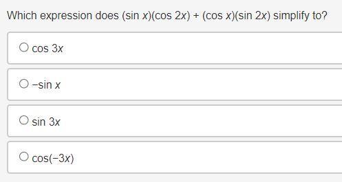 Which expression does (sin x)(cos 2x) + (cos x)(sin 2x) simplify to?