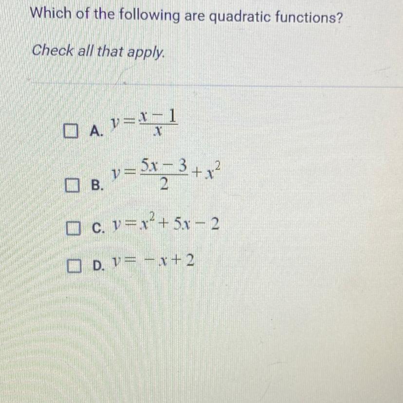 Which of the following are quadratic functions?Check all that apply.
