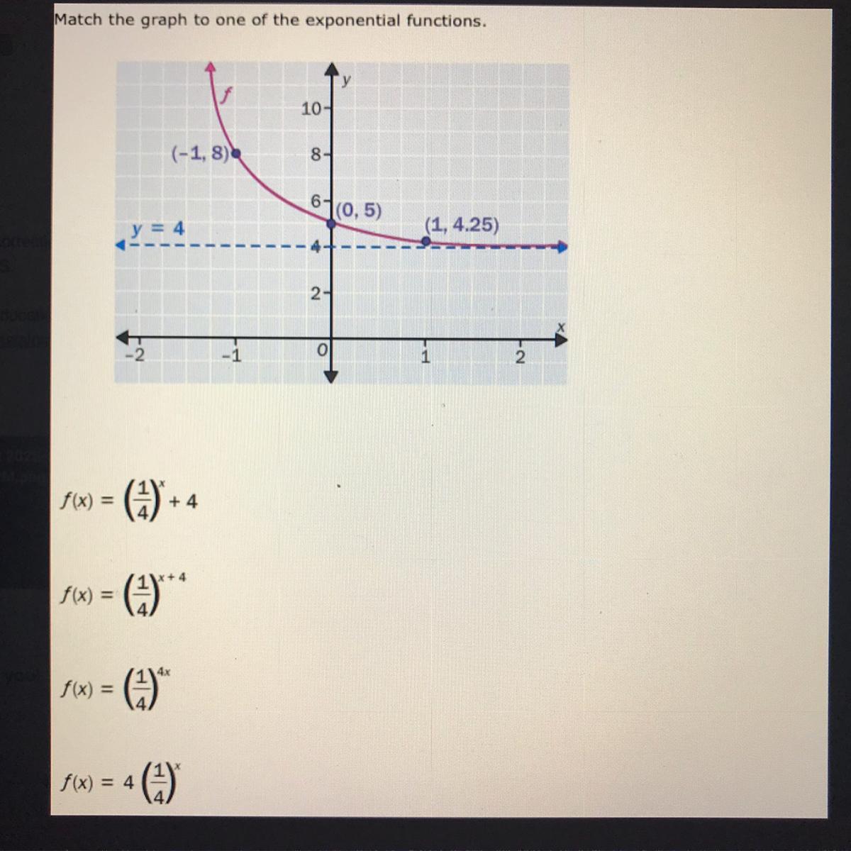 Help Fast Please ! Match The Graph Go One Of The Exponential Functions 