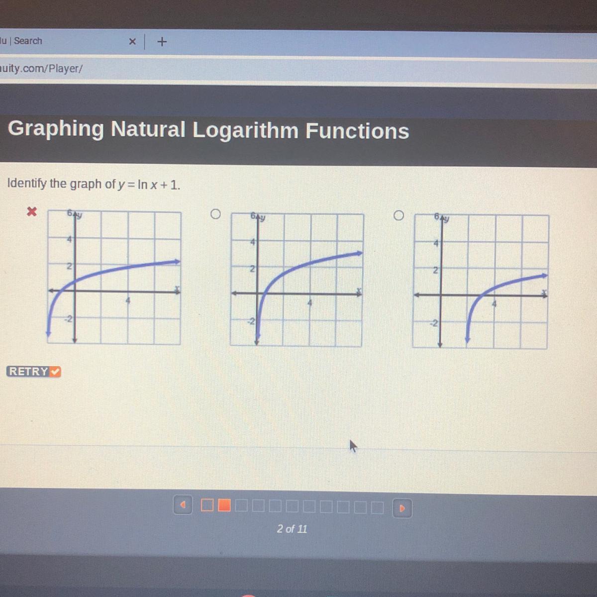 HURRY PLEASE!!!!Identify the graph of y = In x + 1.X64RETRY
