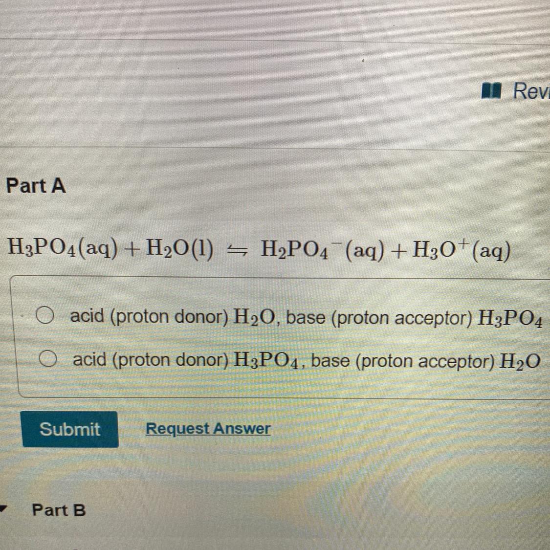 In each of the following equations identify the acid and the base for the reactants