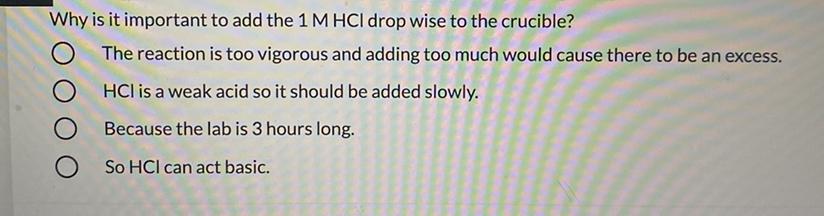 Why Is It Important To Add The 1 M HCI Drop Wise To The Crucible?