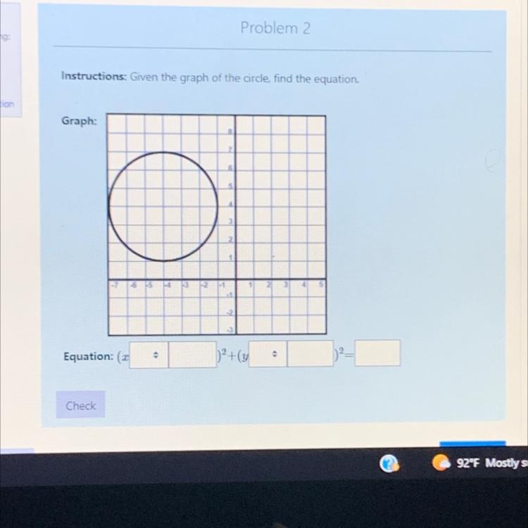 Instructions: Given the graph of the circle, find the equation