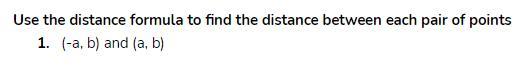 (Please help, I don't understand) Use the distance formula to find the distance between each pair of