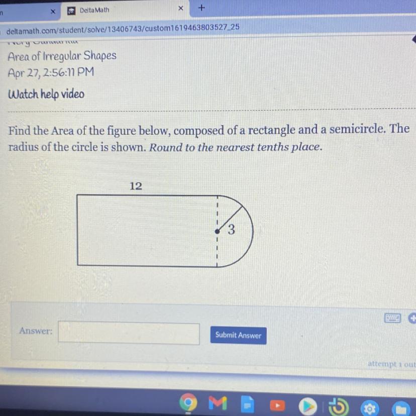 Find the Area of the figure below, composed of a rectangle and a semicircle. Theradius of the circle