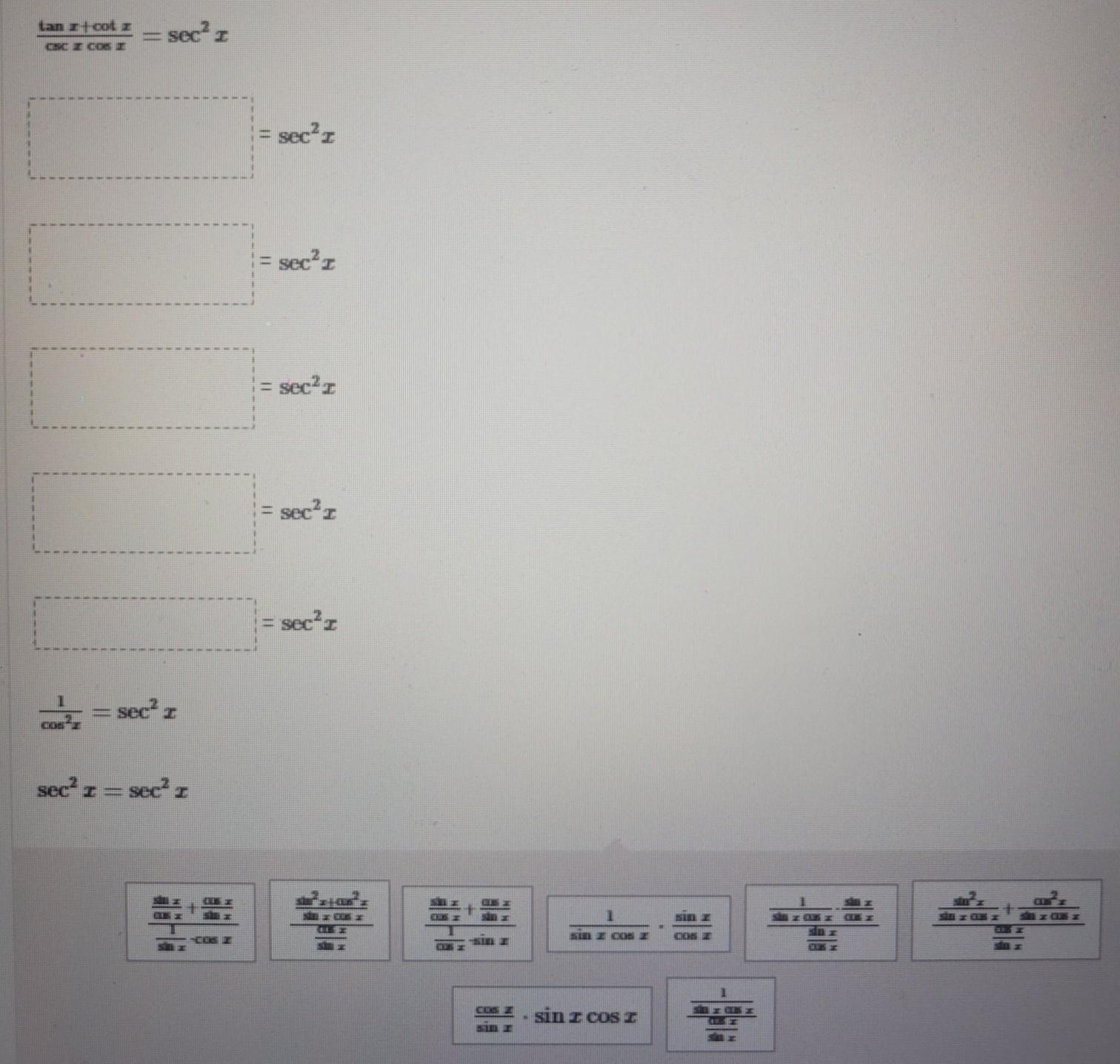 Prove The Trigonometric Identity (tan X + Cot X)/(csc X * Cos X) = Sec^2 X