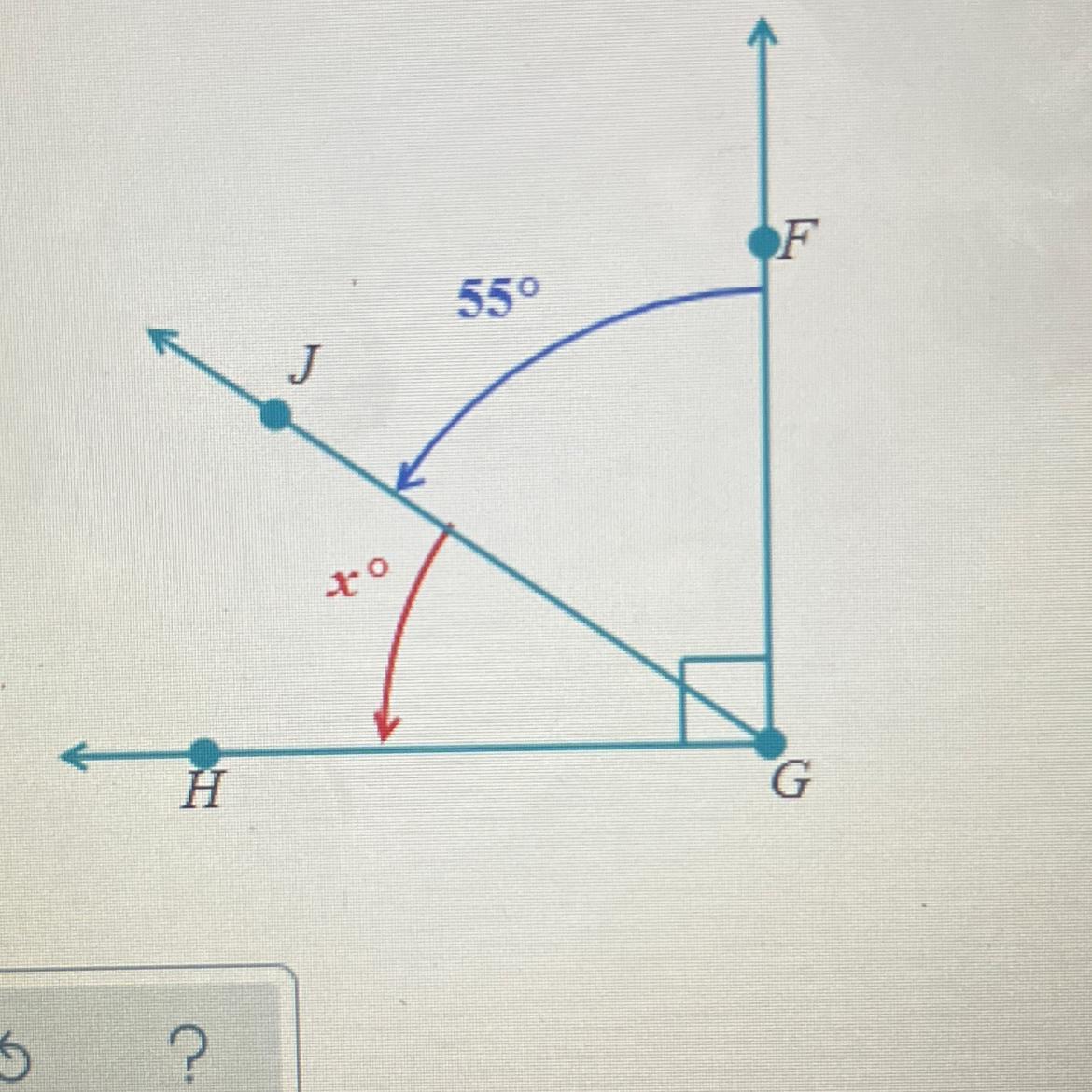 55Angle FGH is a right angle.The measure of angle FGJ is 559.The measure of angle JGH is x.What is the