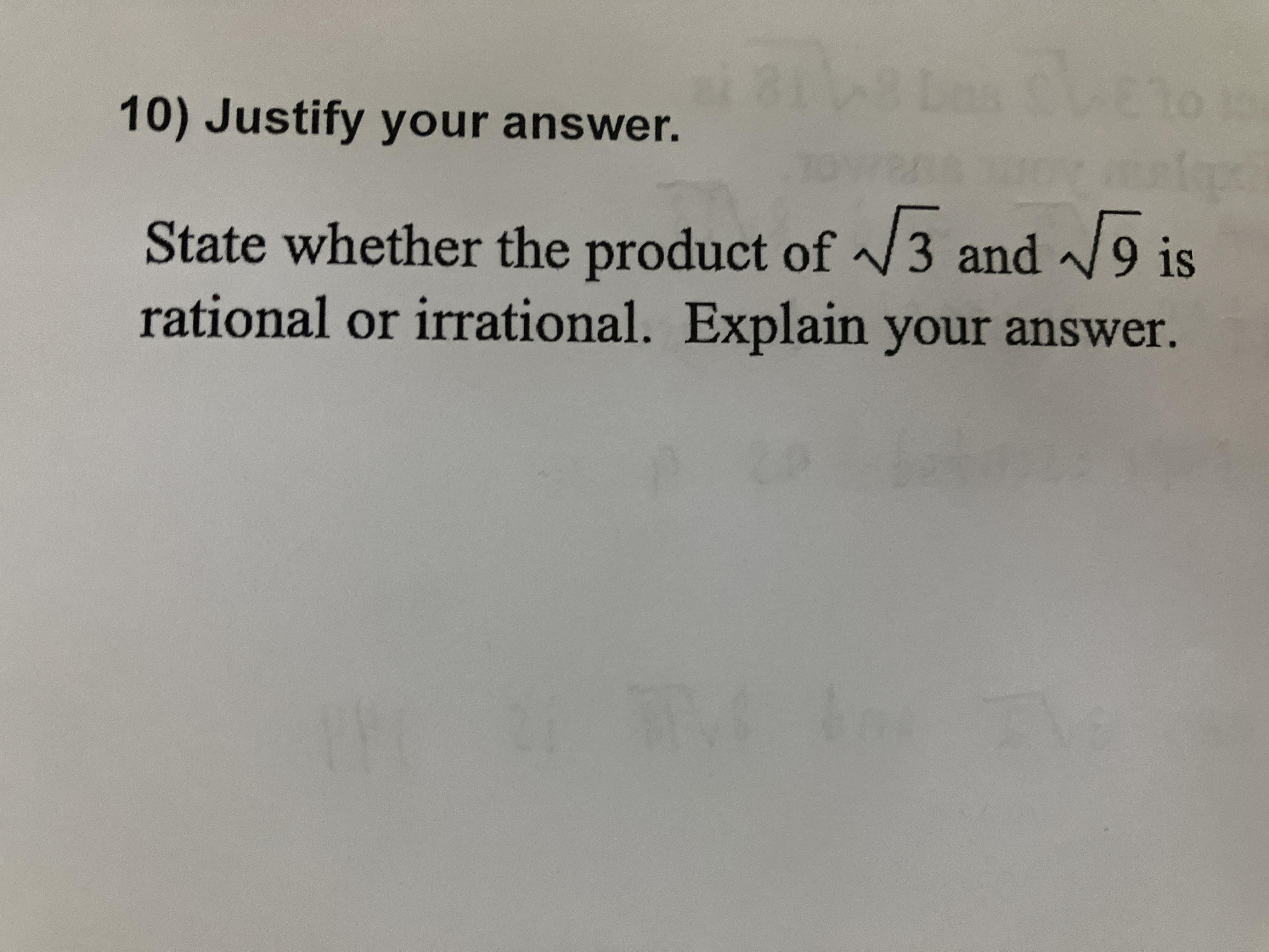 State Whether The Product Of 3 And 9 Is Rational Or Irrational. Explain Your Answer.
