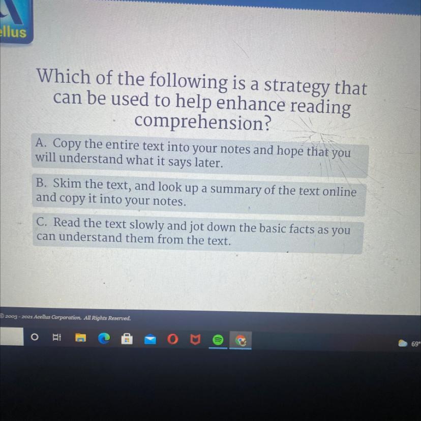 Which Of The Following Is A Strategy Thatcan Be Used To Help Enhance Readingcomprehension?A. Copy The