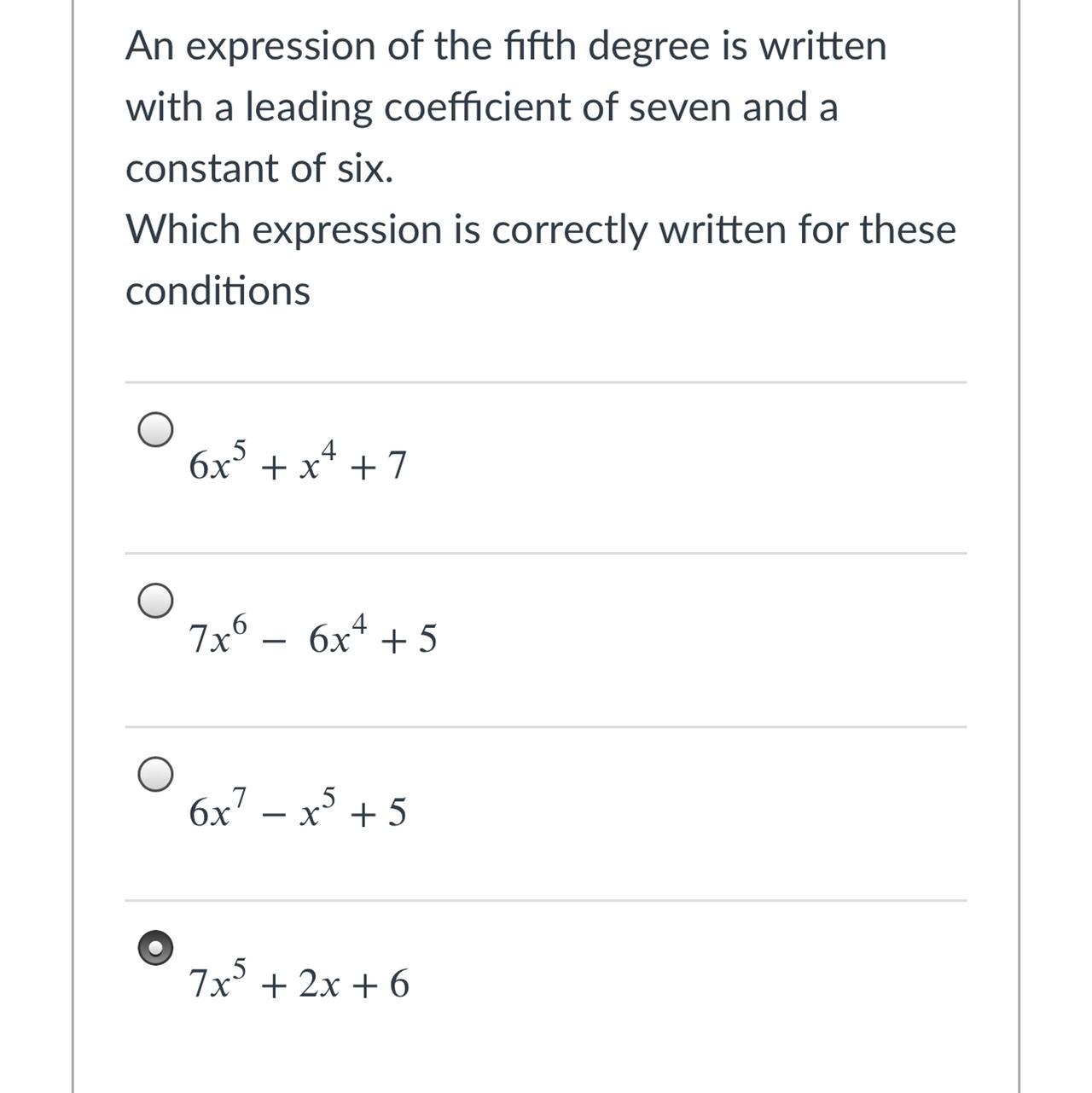An expression of the fifth degree is written with a leading coefficient of seven and a constant of six.