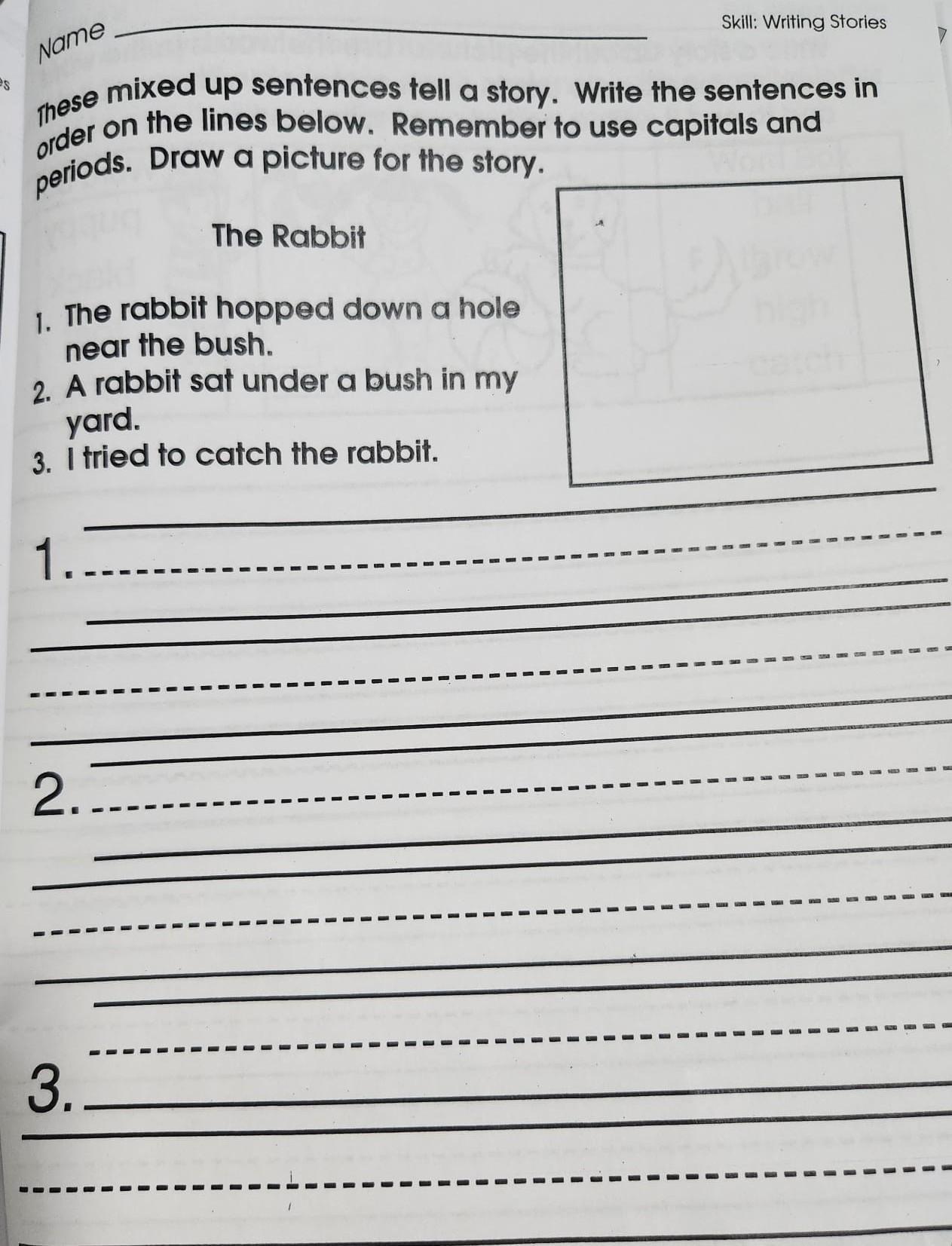 Name mixed up sentences tell a story. Write the sentences in These order on the lines below. Remember