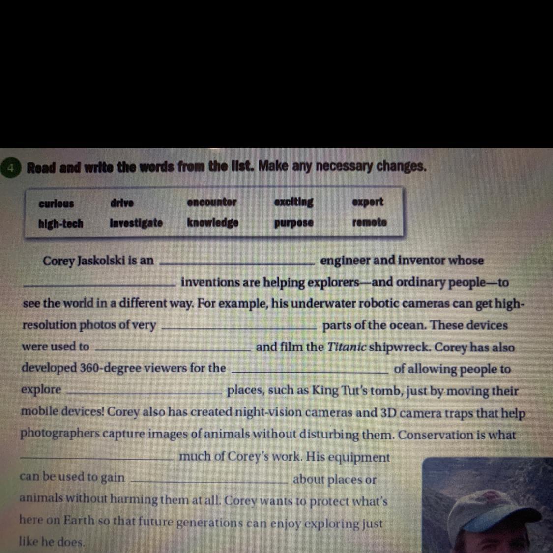 4 Read And Write The Words From The List. Make Any Necessary Changes.excitingcurioushigh-techdriveInvestigateencounterknowledgeexpertremotepurposeCorey