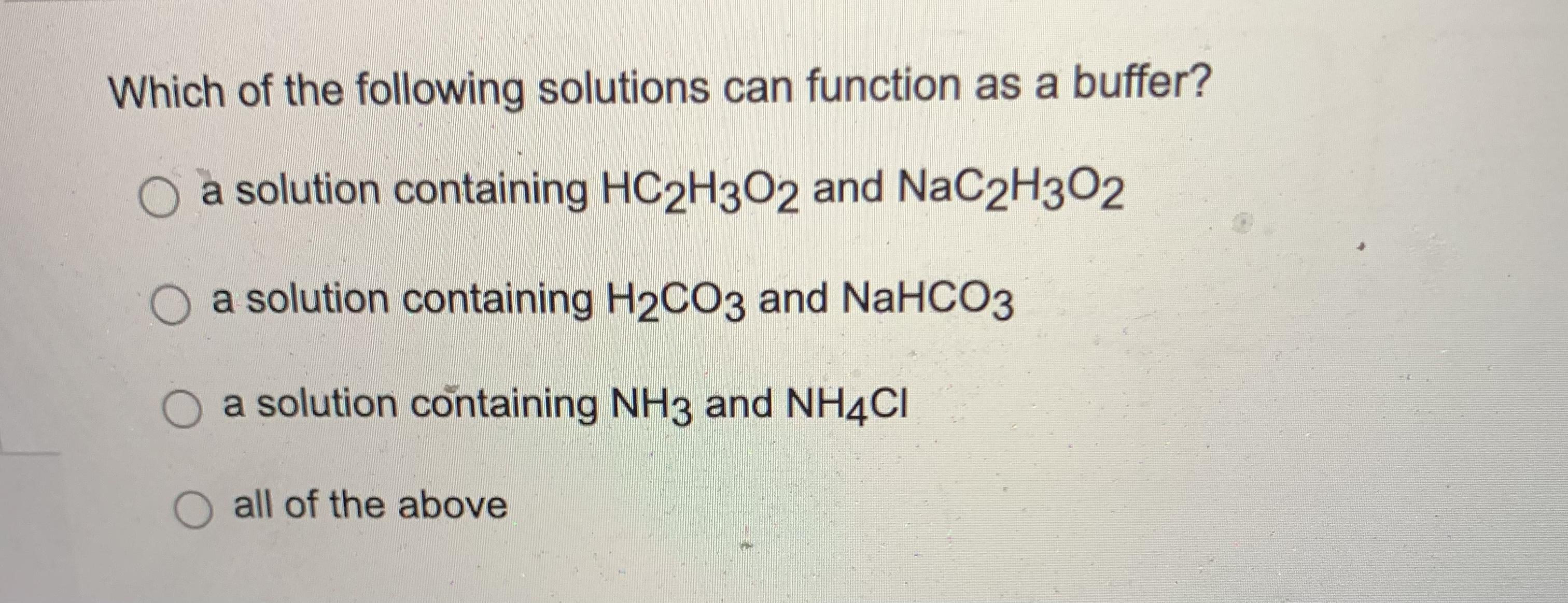 Which of the following solutions can function as a buffer