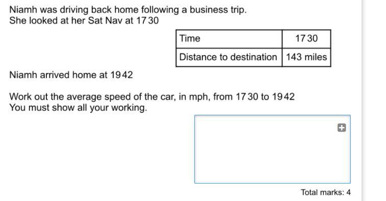 Niamh was driving back home following a business trip.She looked at her sav nav at 17:30Niamh arrived
