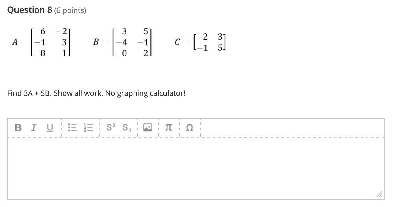 Find 3A + 5B. Show All Work. No Graphing Calculator!