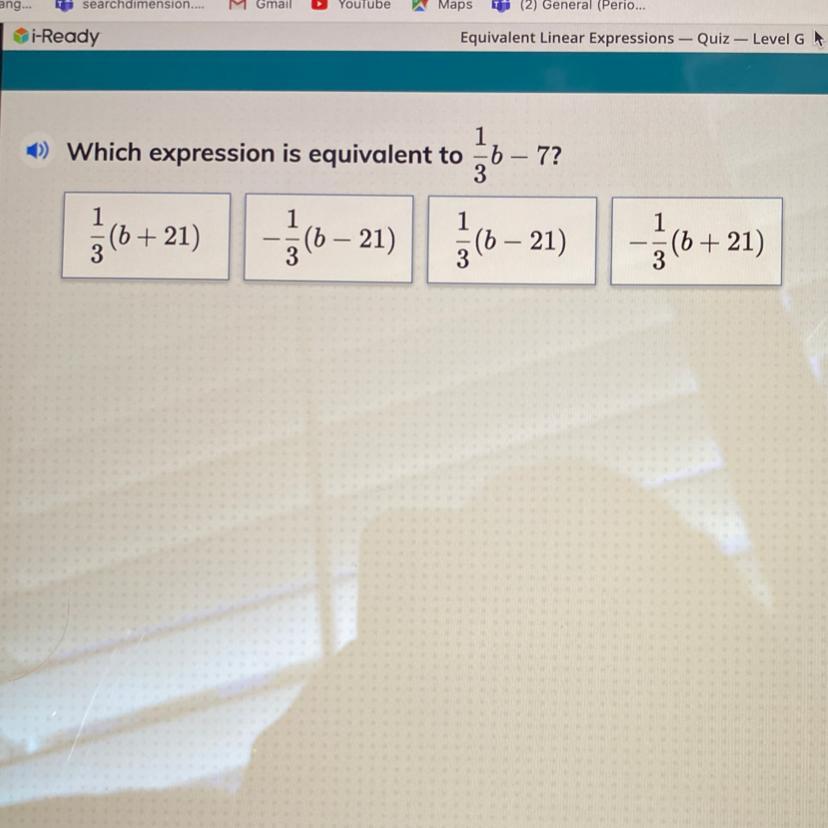 13Which expression is equivalent to 6 7?f(0+21) (0-21) 10-21) (0+21)