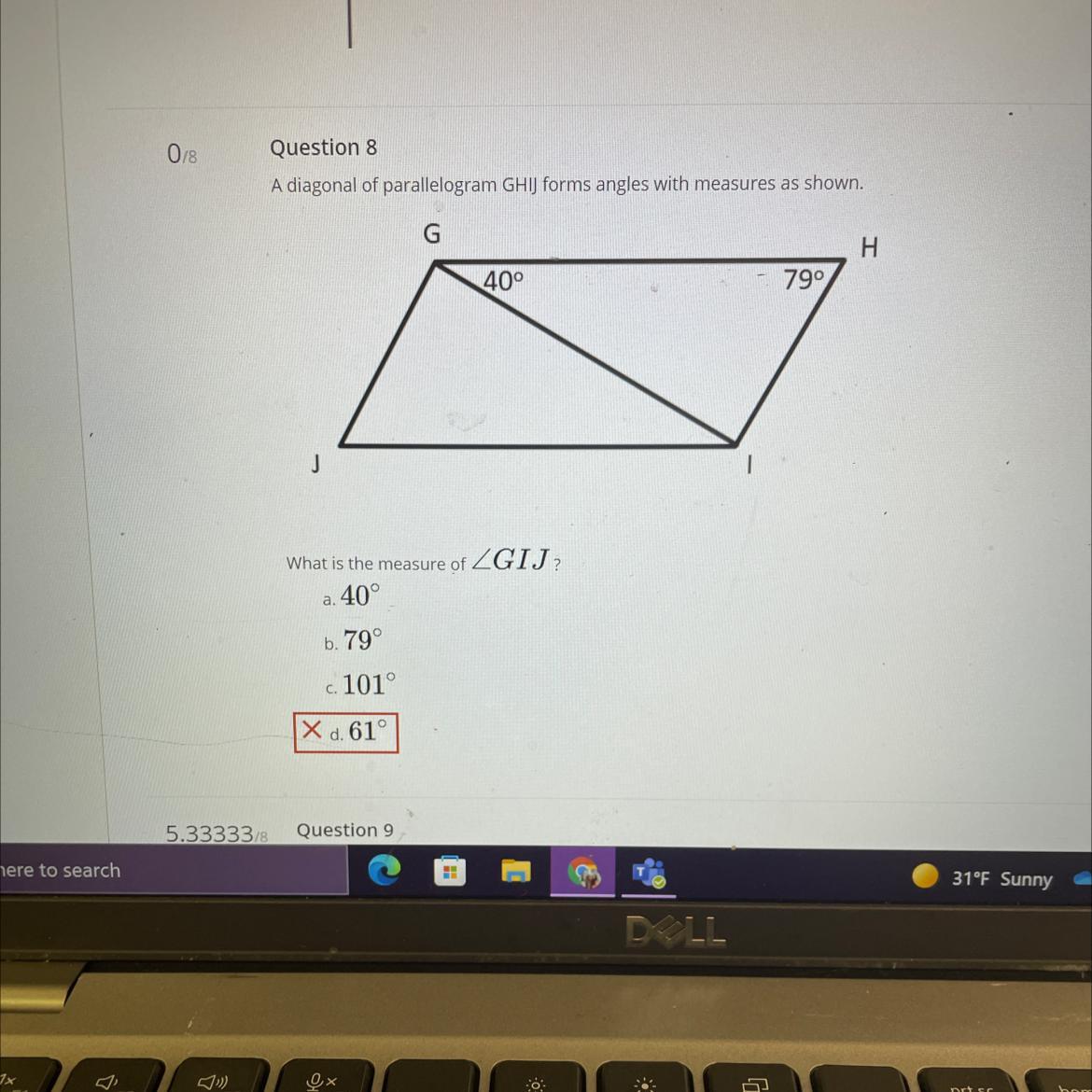 A diagonal of parallelogram GHIJ forms angles with measures as shown What is the measure of a. 40b. 79c.