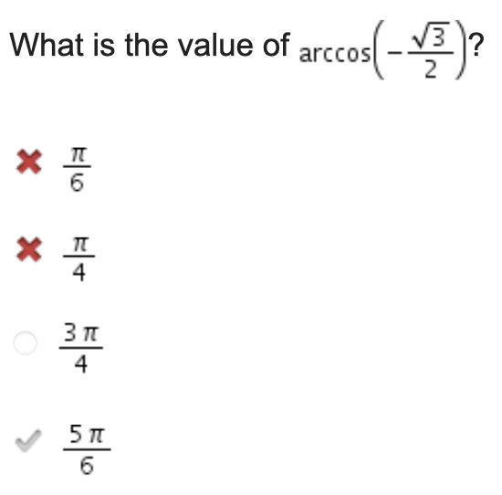 What is the value of Arc cosine (negative StartFraction StartRoot 3 EndRoot Over 2 EndFraction)?StartFraction