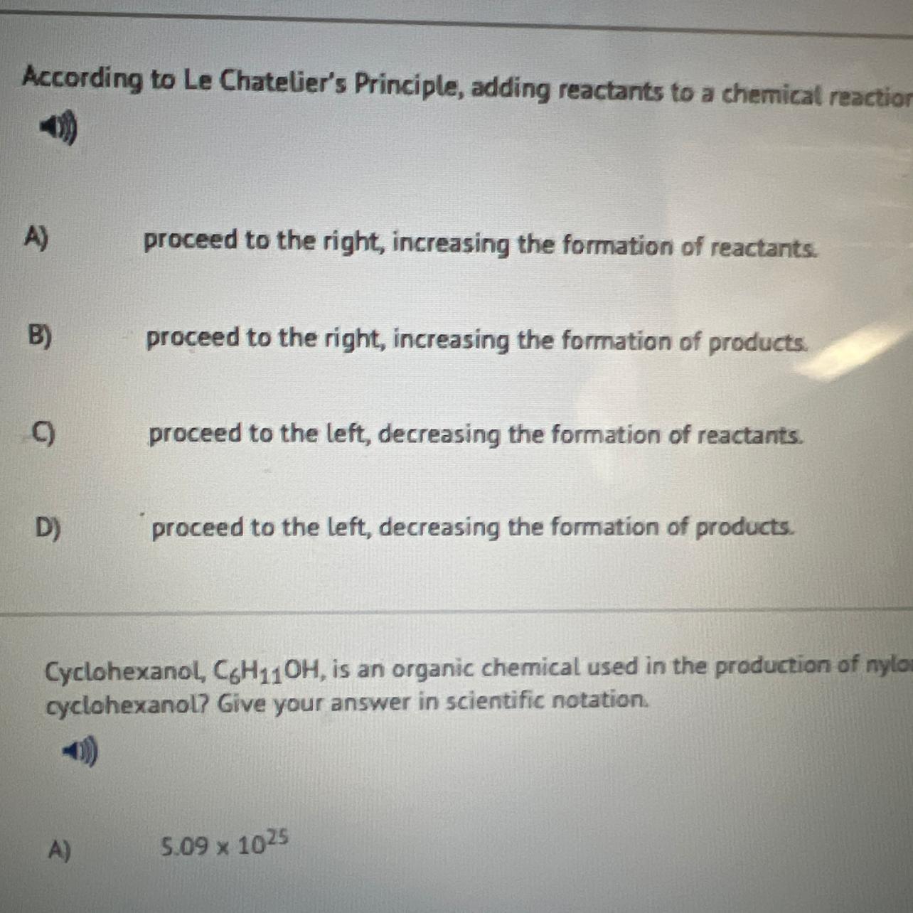According to Le Chatelier's Principle, adding reactants to a chemical reaction at equilibrium will cause