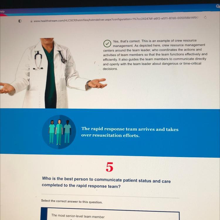 Who is the best person to communicate patient status and care completed to the rapid response team?