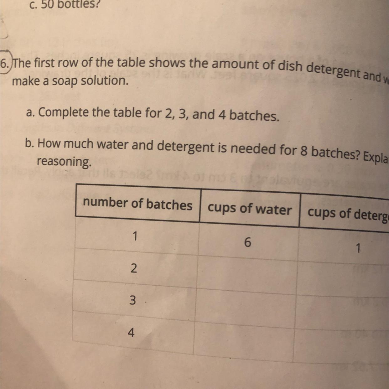 The first row of the table shows the amount of dish detergent and water needed to make a soup solution.a.
