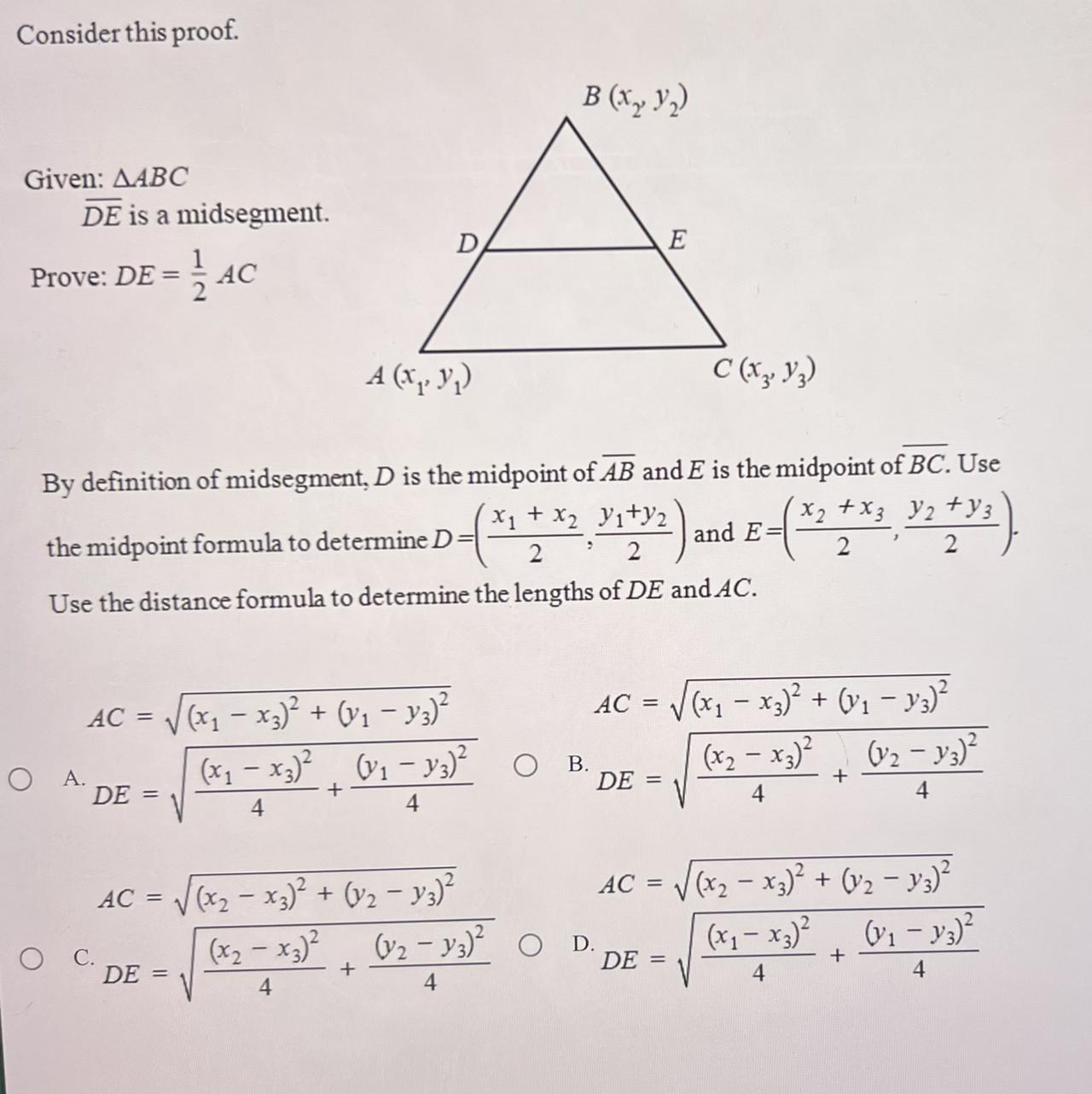 Use the distance formula to determine the lengths of DE and AC.
