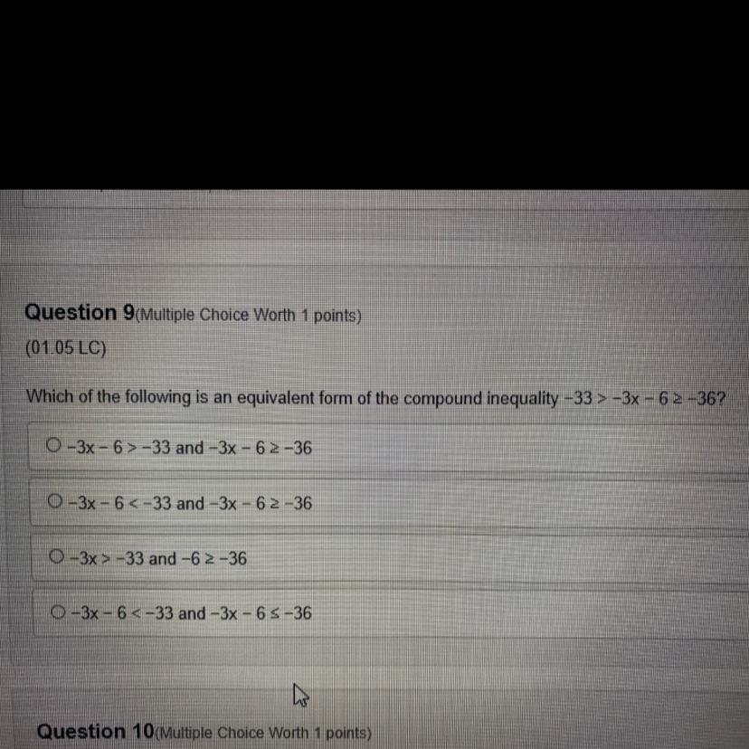 (01.05 LC)Which of the following is an equivalent form of the compound inequality -33 &gt; -3x - 62-36?