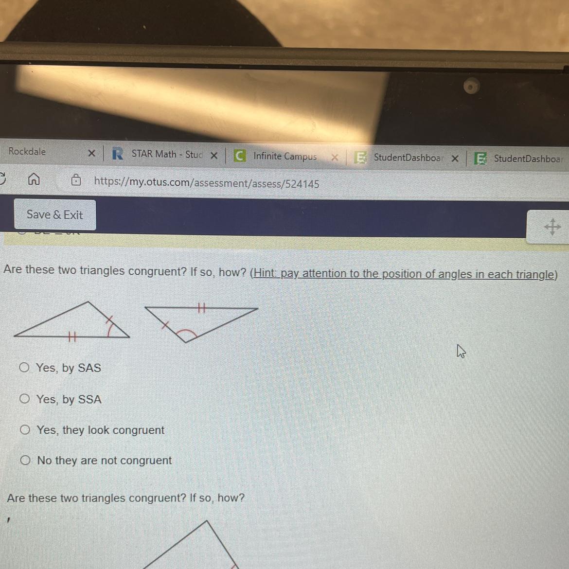 Are these two triangles congruent? If so, how? Yes, by SASYes, by SSAYes, they look congruentNo they
