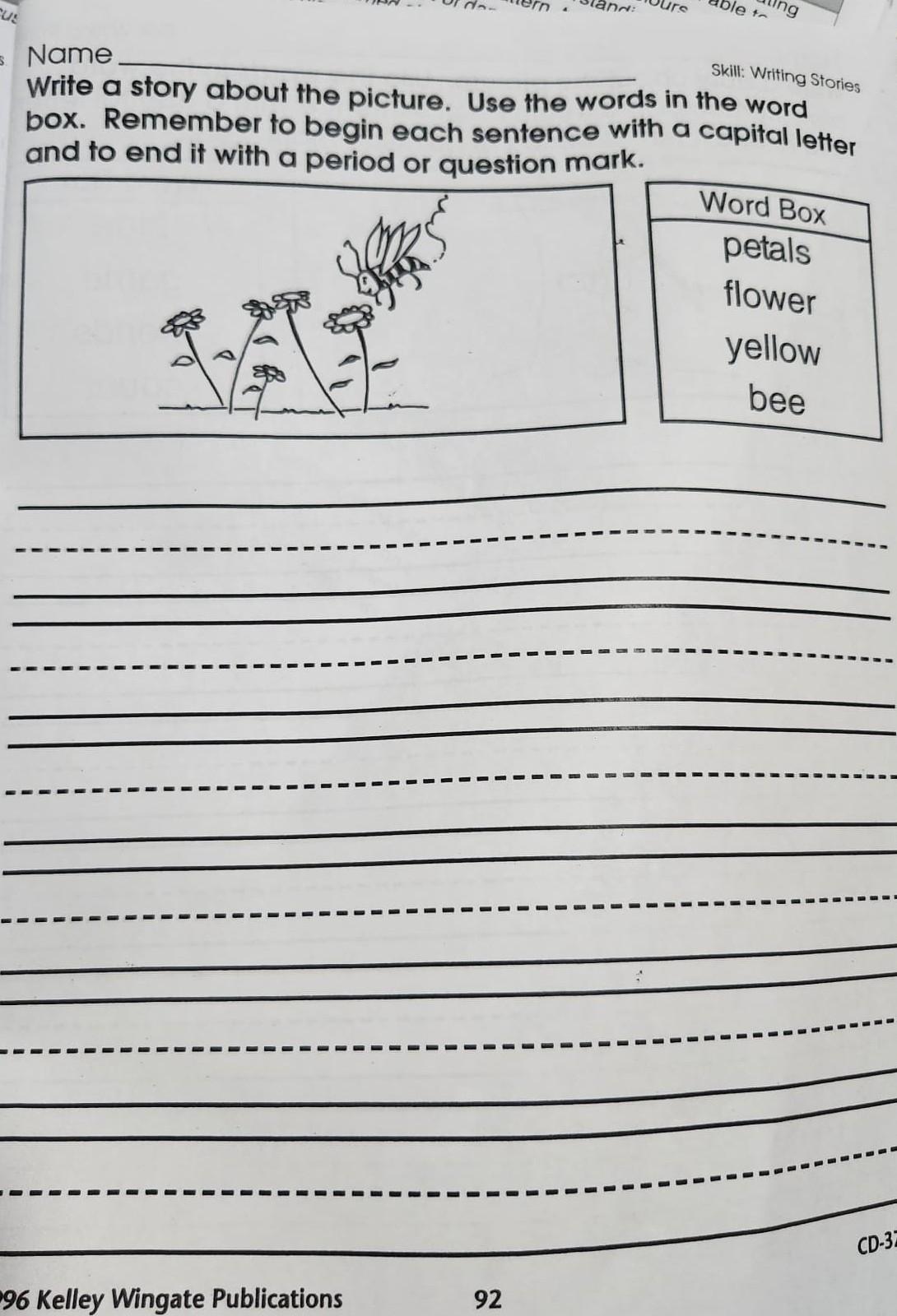 focus ories. er Ya- and: urs ble tr ting Skill: Writing Stories Name Write a story about the picture.