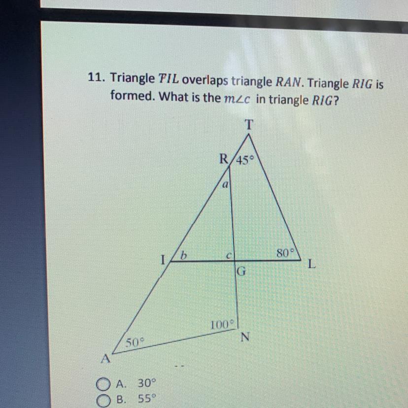 11. Triangle TIL overlaps triangle RAN. Triangle RIG isformed. What is the mzc in triangle RIG?A 30 degreesB