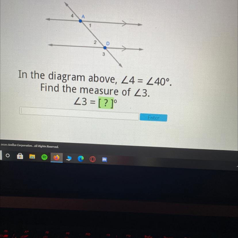 In the diagram above 4=40 degree find the measure of 3 3=