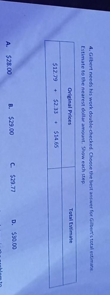 4. Gilbert needs his work double-checked. Choose the best answer for Gilbert's total estimate. Estimate