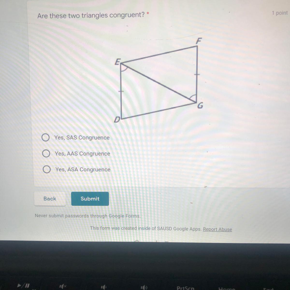 Are these two triangles congruent? *