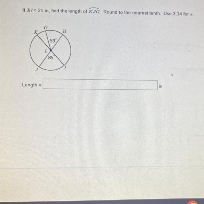 Help with geometry on angles and arcs. If JH = 21 in, find the length of KJG. Round to the nearest tenth.