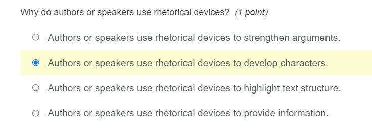 Why Do Authors Or Speakers Use Rhetorical Devices?(1 Point)1. Authors Or Speakers Use Rhetorical Devices