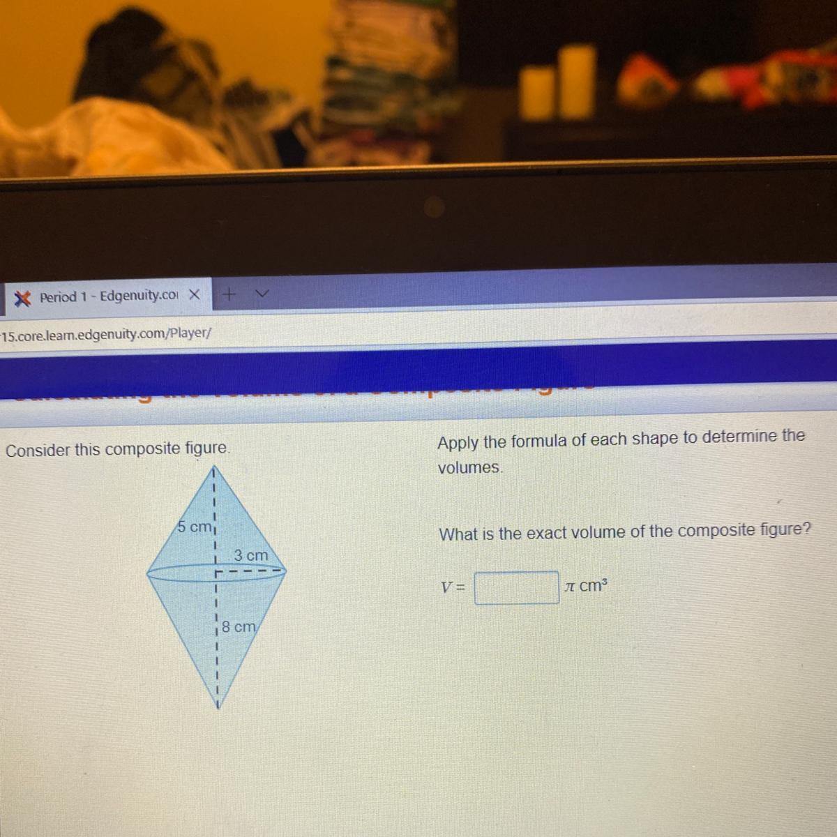 Apply The Formula Of Each Shape To Determine ThevolumesWhat Is The Exact Volume Of The Composite Figure?V=