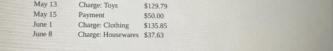 1. What is the finance charge on June 11 (monthly periodic rate: 1.3)2. What is the new card balance